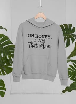 image-Oh Honey I Am That Mom Hoodie
