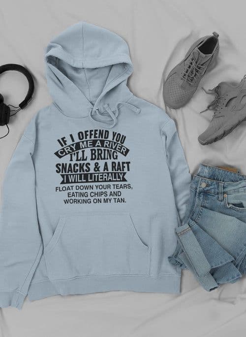 image-If I Offend You Cry Me A Hoodie