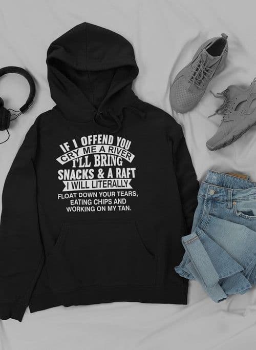 image-If I Offend You Cry Me A Hoodie
