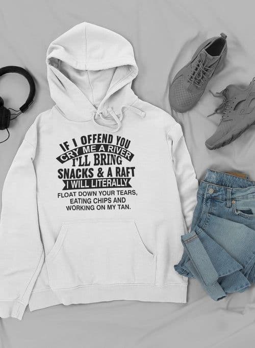 image-If I Offend You Cry Me A Hoodie
