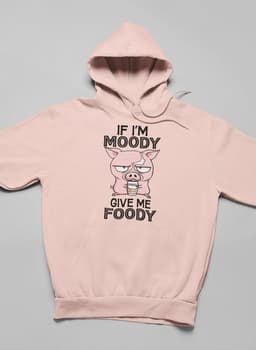 image-If I'm Moody Give Me Foody Hoodie