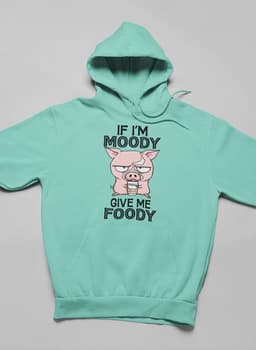 image-If I'm Moody Give Me Foody Hoodie