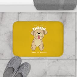 image-Life is Great, Dogs Make it Better Bath Mat
