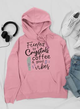 image-Fueled By Crystals Coffee & Good Vibes Hoodie
