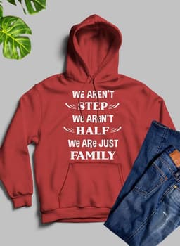 image-We Aren't Step We Aren't Half Hoodie