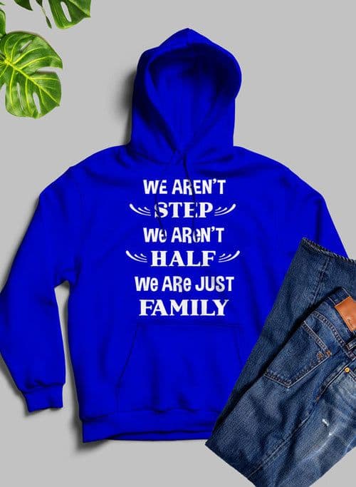 image-We Aren't Step We Aren't Half Hoodie