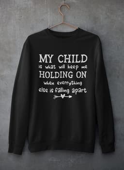 image-My Child Is What Will Keep Me Holding On When Everything Else Is