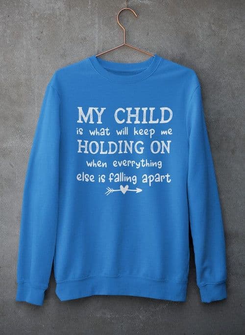 image-My Child Is What Will Keep Me Holding On When Everything Else Is