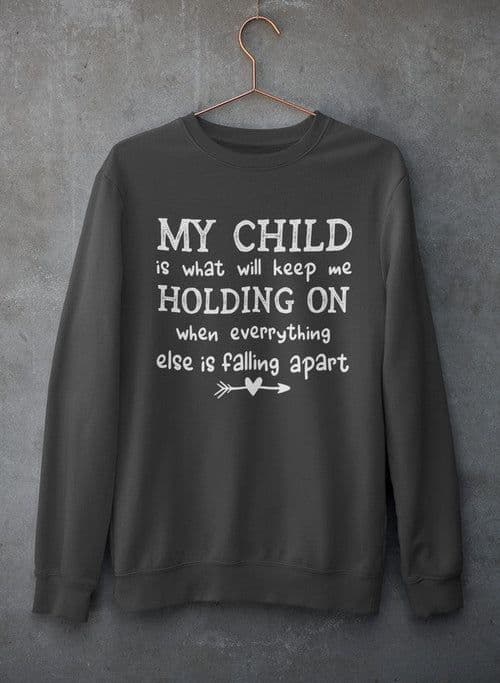 image-My Child Is What Will Keep Me Holding On When Everything Else Is