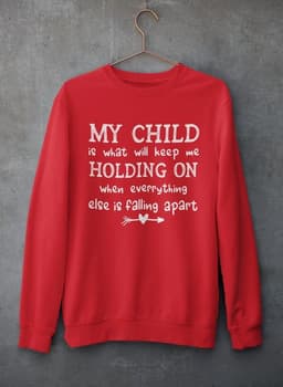 image-My Child Is What Will Keep Me Holding On When Everything Else Is