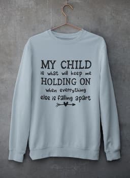 image-My Child Is What Will Keep Me Holding On When Everything Else Is
