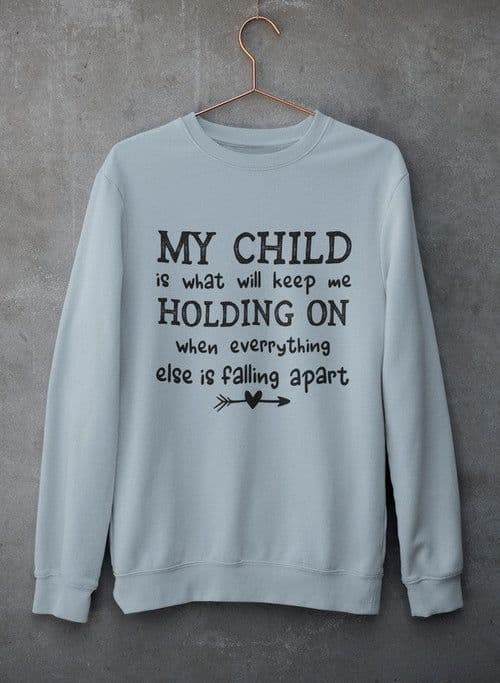 image-My Child Is What Will Keep Me Holding On When Everything Else Is