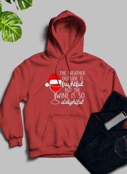 image-The Weather Outside is Frightful Hoodie