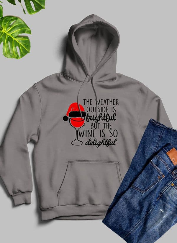 image-The Weather Outside is Frightful Hoodie
