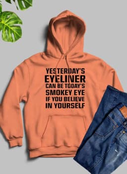 image-Yesterdays Eyeliner Todays Smokey Eye Hoodie