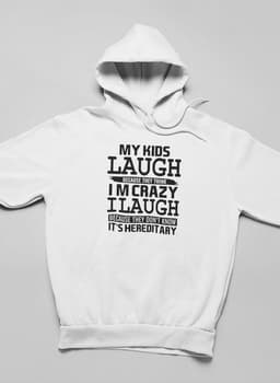 image-My Kids Laugh Because They Think I'm Crazy Hoodie