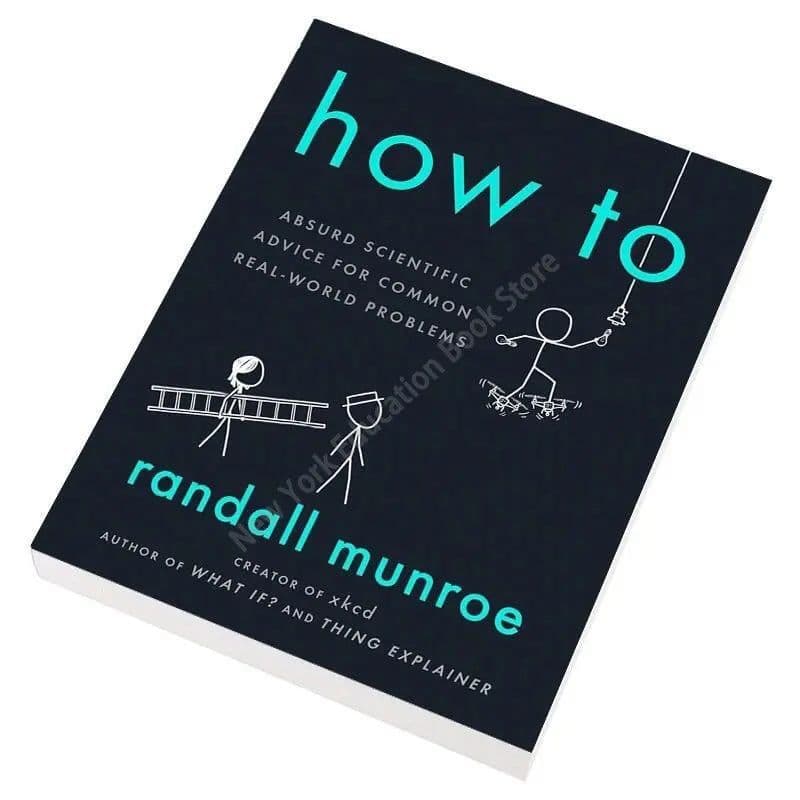 image-English Original Version How To Absued Scientipic Advic for Common Real–world Problems for Randall Munroe Philosophy Book
