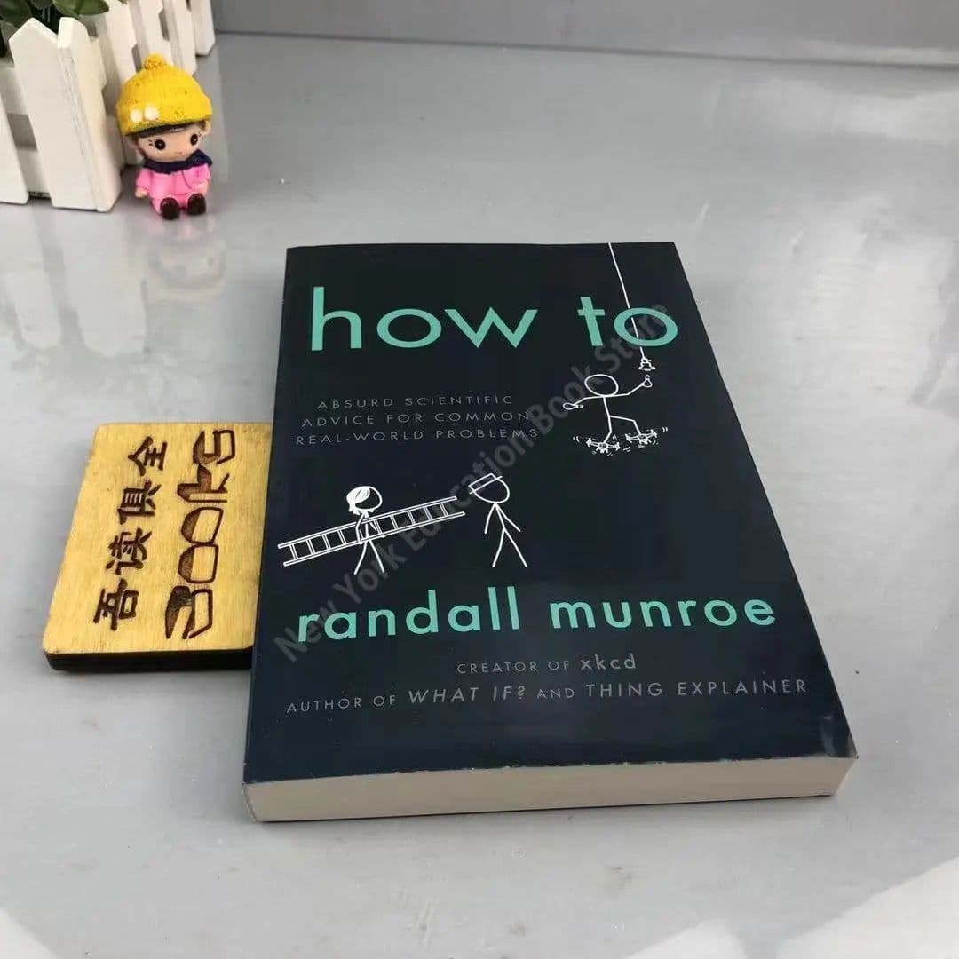 image-English Original Version How To Absued Scientipic Advic for Common Real–world Problems for Randall Munroe Philosophy Book