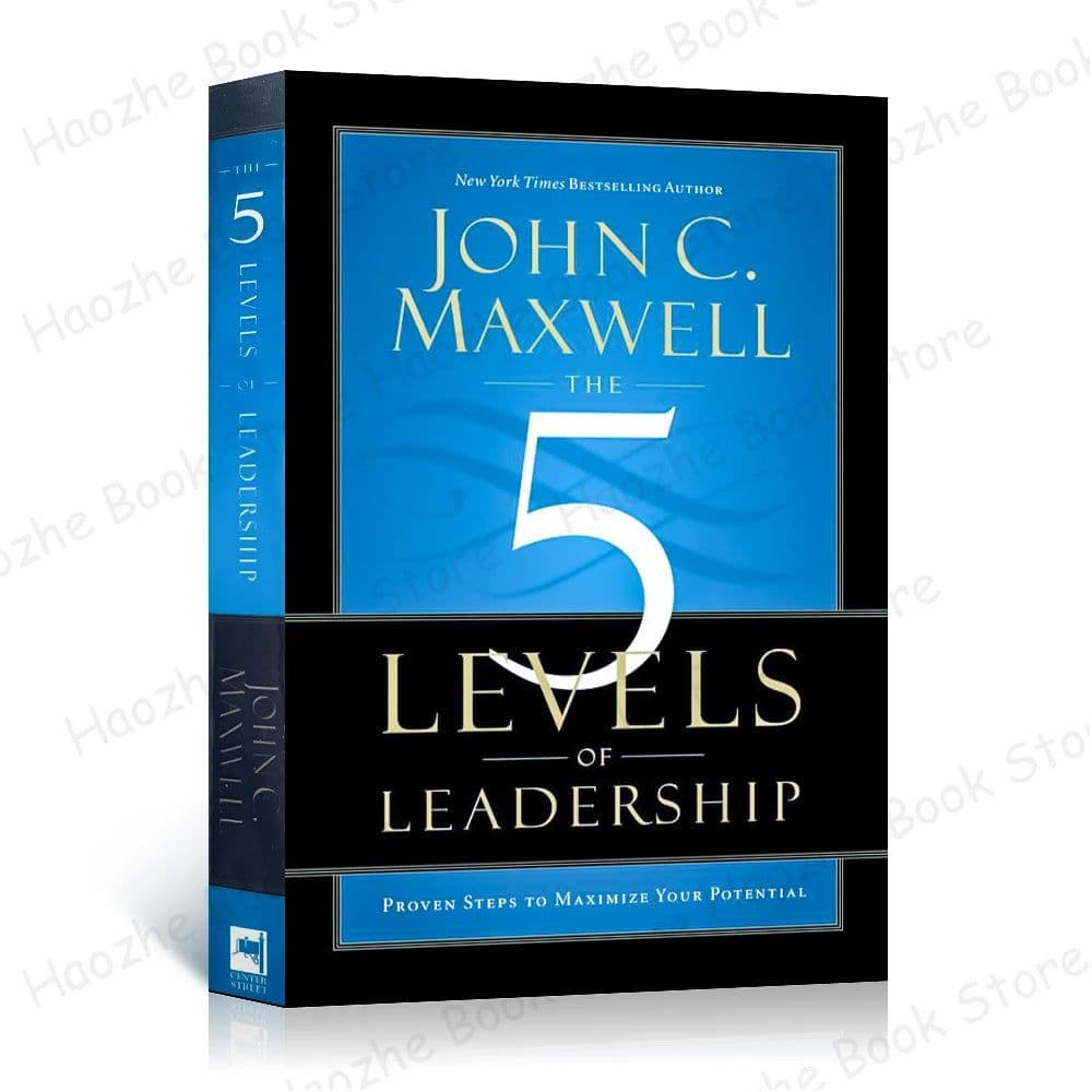 image-The 5 Levels of Leadership: Proven Steps to Maximize Your Potential Business Management Leadership & Motivation English Book