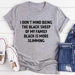 image-I Dont Mind Being The Black Sheep Of My Family Tee