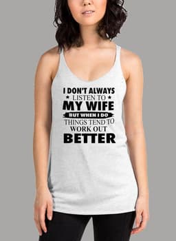 image-I Dont Always Listen To My Wife Black Women's Tank Top