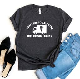 image-Bella Canvas T-Shirt: "I Run to Catch Ice Cream Truck" - Cotton, Sizes XS-3XL