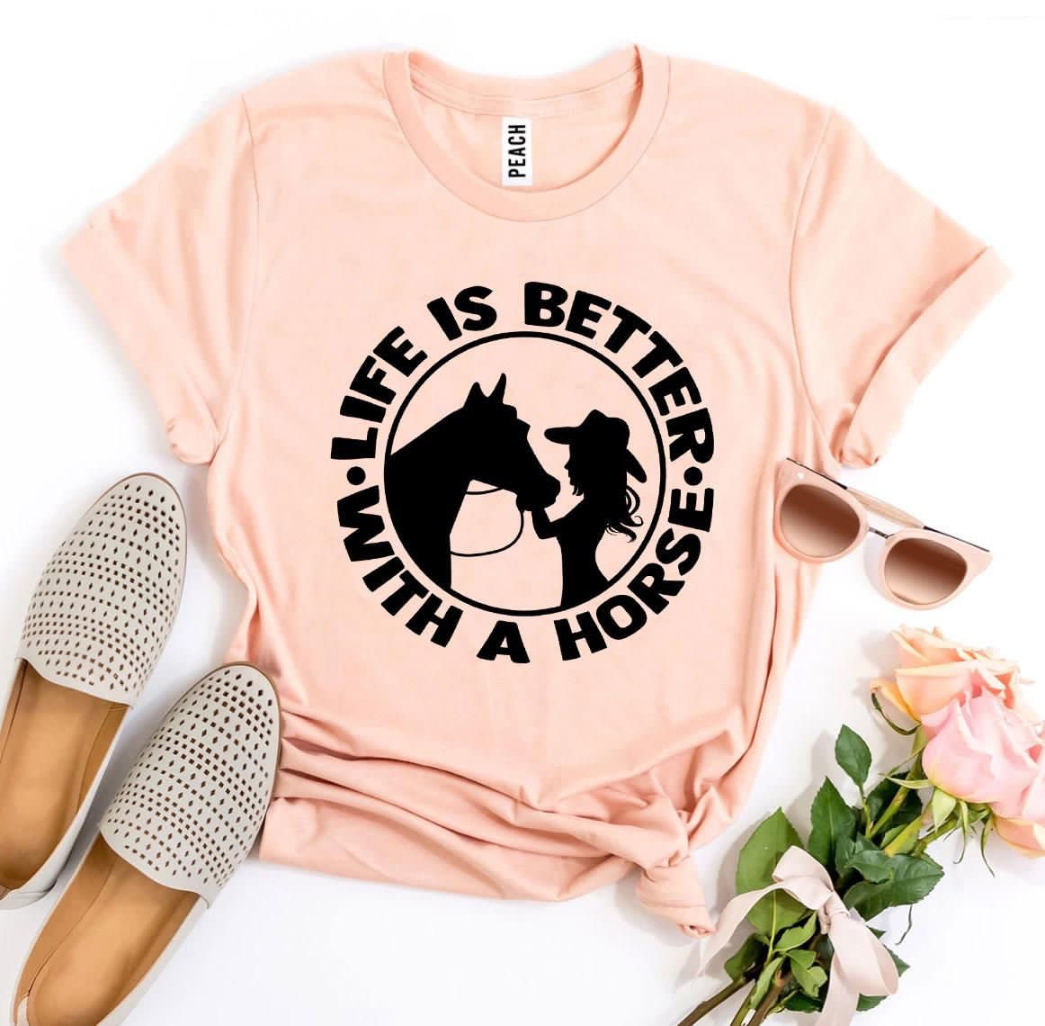 image-Bella Canvas "Life is Better With a Horse" T-Shirt - Cotton - XS-3XL (65 characters)
