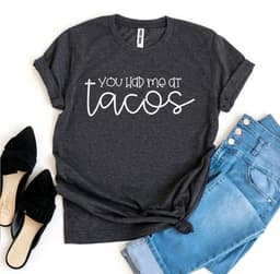 image-Bella Canvas "You Had Me At Tacos" T-Shirt - Sizes XS-3XL