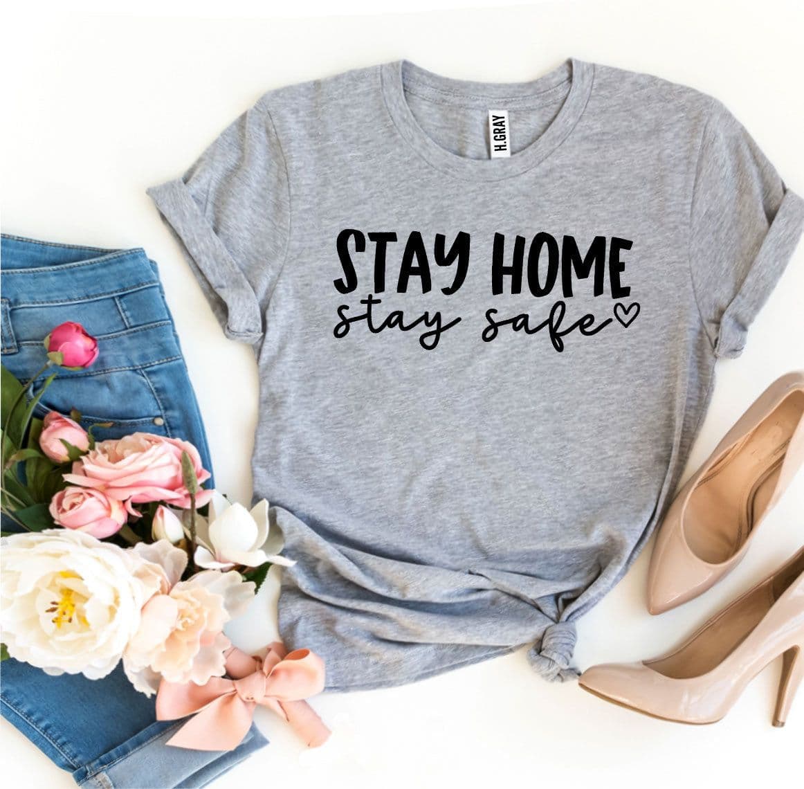 image-Stay Home Stay Safe T-Shirt - Bella Canvas Cotton