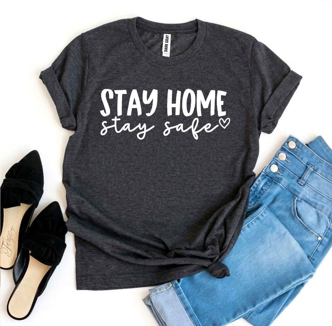 image-Stay Home Stay Safe T-Shirt - Bella Canvas Cotton