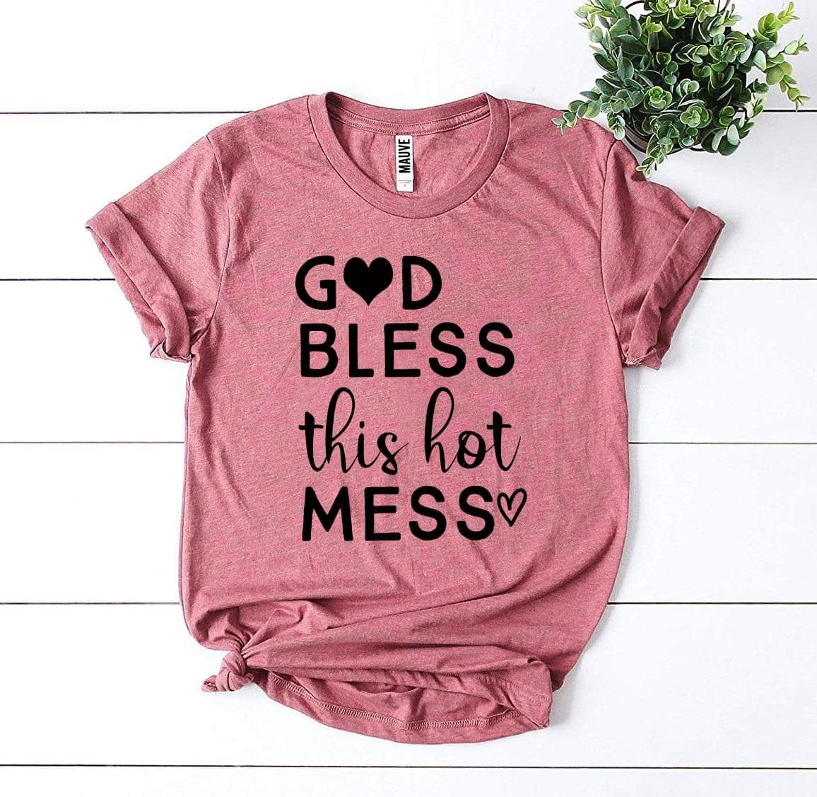 image-Bella Canvas God Bless This Hot Mess T-shirt - Premium Cotton - XS-3XL (65 characters)