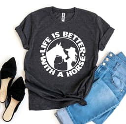 image-Bella Canvas "Life is Better With a Horse" T-Shirt - Cotton - XS-3XL (65 characters)