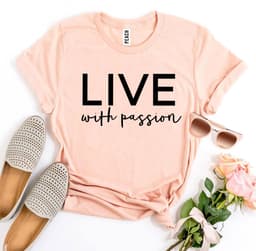image-Bella Canvas Live With Passion T-shirt - Premium Cotton - XS-3XL