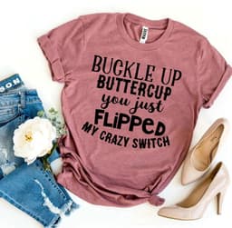 image-Buckle Up Buttercup Bella Canvas T-shirt - Soft Cotton - Sizes XS-3XL