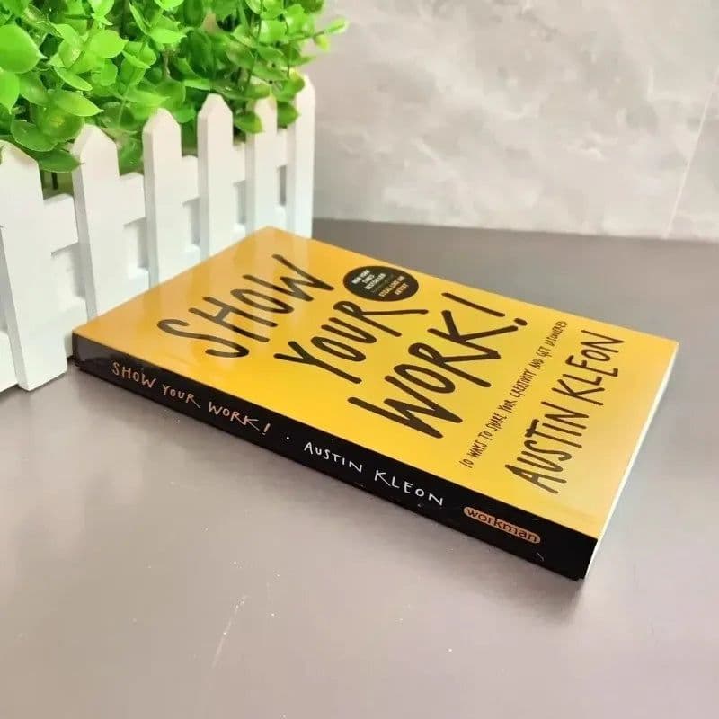 image-Show Your Work! by Austin Kleon -10 Ways to Share Your Creativity & Get Discovered Self-Help Book for Artists Entrepreneurs Gift