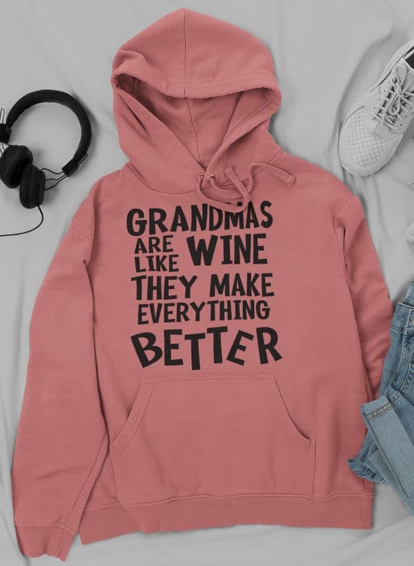 image-Grandmas Are Like Wine They Make Everything Better Hoodie