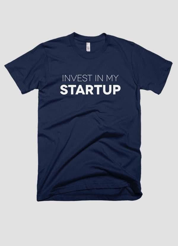 image-INVEST IN MY STARTUP T-shirt