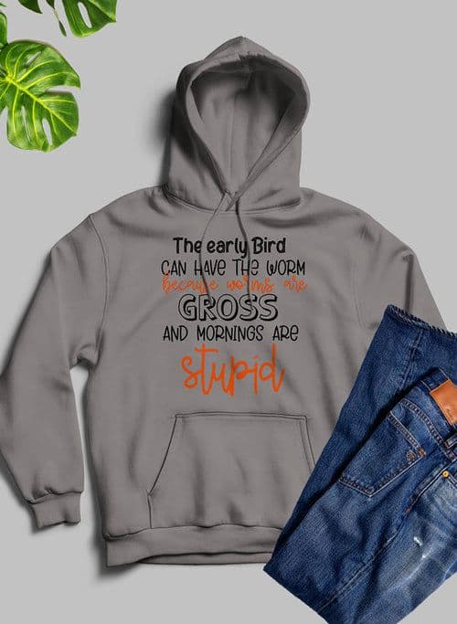 image-The Early Bird Can Have The Worm Hoodie
