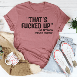 image-That's Fucked Up Tee