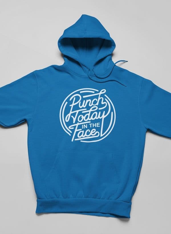 image-Punch Today In The Face Hoodie