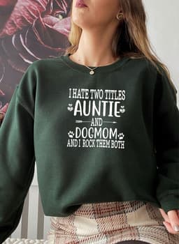 image-Auntie & Dogmom Sweat Shirt