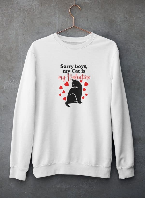 image-Sorry Boys My Cat Is My Valentine Sweat Shirt