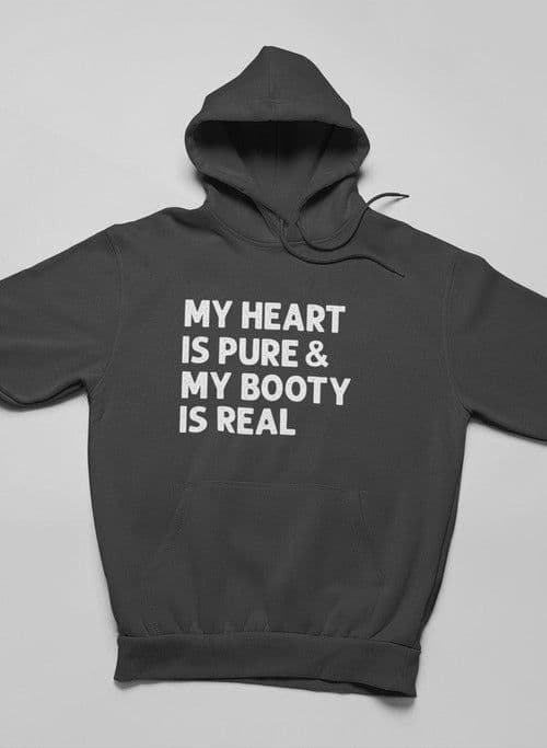 image-My Heart Is Pure & My Booty Is Real Hoodie