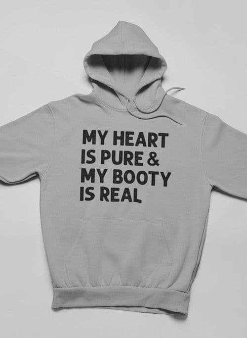 image-My Heart Is Pure & My Booty Is Real Hoodie