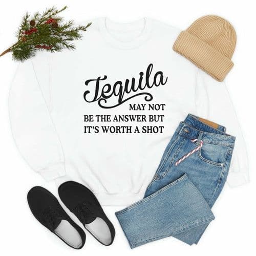 image-Tequila May Not Be The Answer Sweat Shirt