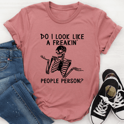 image-Do I Look Like A Freakin People Person T-Shirt