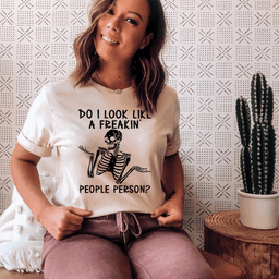 image-Do I Look Like A Freakin People Person T-Shirt