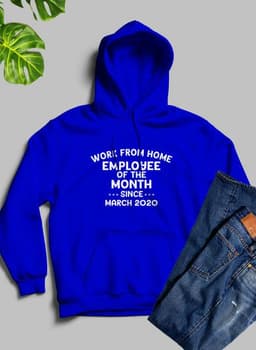 image-Work From Home Employee Of The Month Hoodie