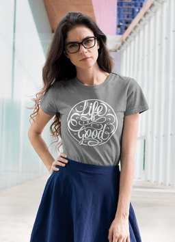 image-Life Is Good Women T-shirt