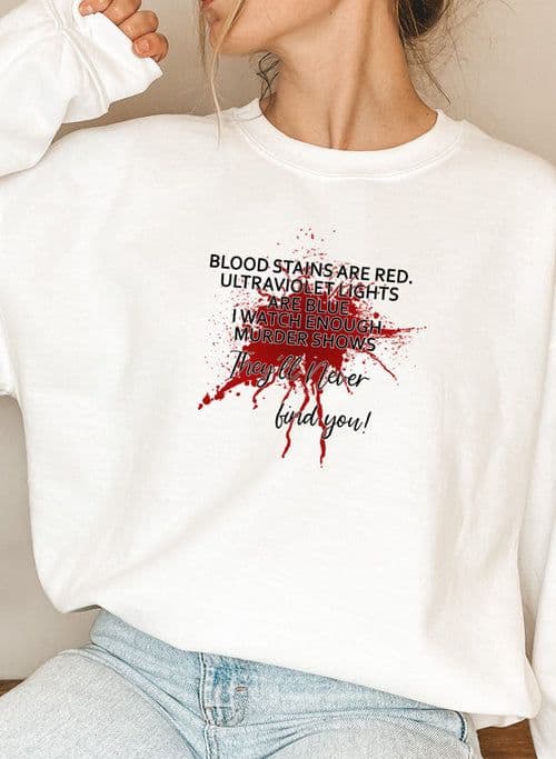 image-Blood Stains Are Red Ultraviolet Lights Are Blue Sweat Shirt